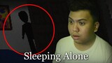 Sleeping Alone is not scary