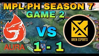 AURA VS BREN (GAME 2) | MPL-PH SEASON 7