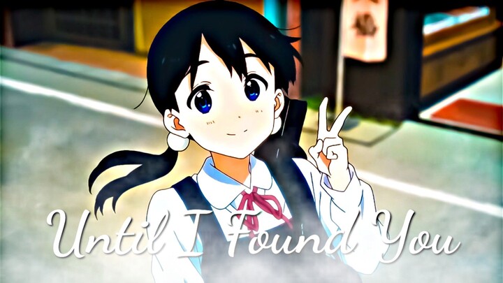 Until I Found You - Tamako Love Story {AMV Typography}