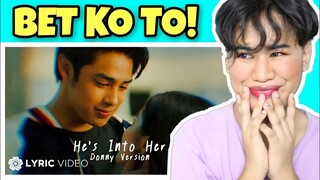 He's Into Her (Donny Version) - Donny Pangilinan | Lyrics |REACTION