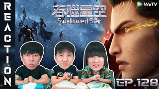[REACTION] Swallowed Star มหาศึกล้างพิภพ (ซับไทย) | EP.128 | IPOND TV