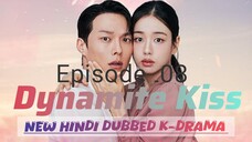 Dynamite.Kiss.S01 Episode 08 New Hindi dubbed K-Drama