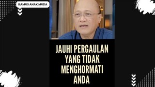 JAUHI PERGAULAN YANG TIDAK MENGHORMATI ANDA