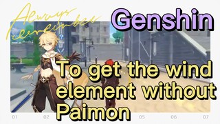 To get the wind element without Paimon