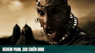 REVIEW PHIM: “ 300 CHIẾN BINH “ ( Phần 9 ) #reviewphimhaynhat