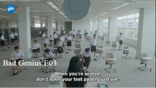 Bad  Genius Series E03