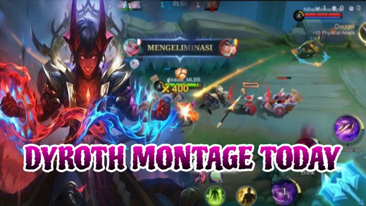 DYROTH MONTAGE TODAY