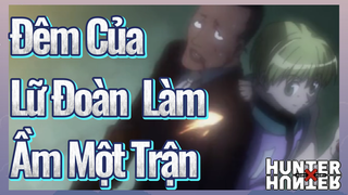 Đêm Của Lữ Đoàn Làm Ầm Một Trận