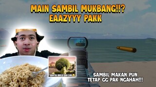 EAZY TO WIN !!! MAIN SAMBIL MUKBAN MIE PUN TETAP BISA BANTAI-BANTAI PAK NGAHAH!!! | PUBG Mobile