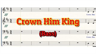 Crown Him King  Bass SATB Choir