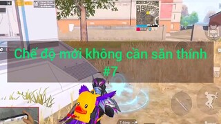 chế độ mới không cần săn thính phần 7