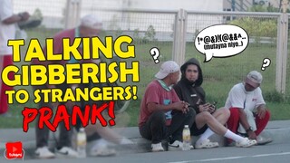 Talking Gibberish To Strangers Prank!