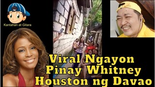 Viral Ngayon Pinay Whitney Houston ng Davao 🎤🎧🎼🎹🎸