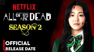 All Of Us Are Dead Season 2 Trailer | NEW UPDATE | All Of Us Are Dead Season 2 Release Date