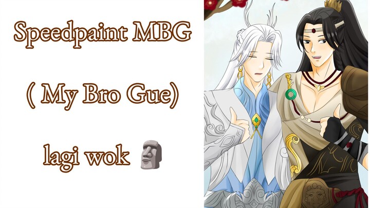 Hidup MBG ( My Bro Gue) Jiang Li!! Speedpaint Youxin Bupo x Jiang Li music by Bu Cai (不才)- (梨花雨)