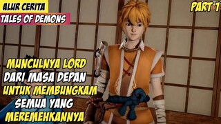 Pembuktian Ketika Lord Di Remehkan Keleng - Kaleng - Alur Cerita Donghua Tales Of Demons Part 1