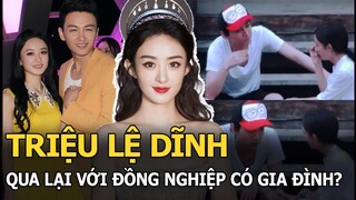Triệu Lệ Dĩnh qua lại với đồng nghiệp có gia đình?