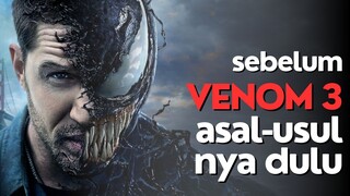 SEBELUM VENOM 3, INI ASAL-USULNYA - PART 3