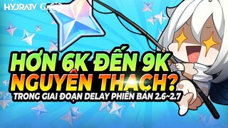 Hơn 6600, Hoặc 9800 Nguyên Thạch: Bạn Sẽ Nhận Được?! Tính Nguyên Thạch Tới Update 2.7 Genshin Impact