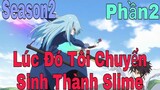 Tóm Tắt Anime: Chuyển Sinh Thành Slime Tôi làm Bá Chủ Thế Giới Mới | Season2 | P2 | Sún Review Anime
