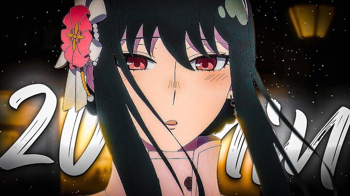 20 นาที ครอบครัว Spy X ยอร์ ฟอร์เกอร์ amv edit