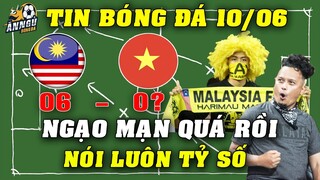 QUÁ NGẠO MẠN...CĐV Malaysia NÓI THẲNG Kết Quả Tỷ Số Với ĐT Việt Nam Ngày 11/6