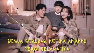 SEMUA BERUBAH KETIKA ANAKKU PERGI SELAMANYA - ALUR CERITA WONDERFULL WORLD EPISODE 01-03