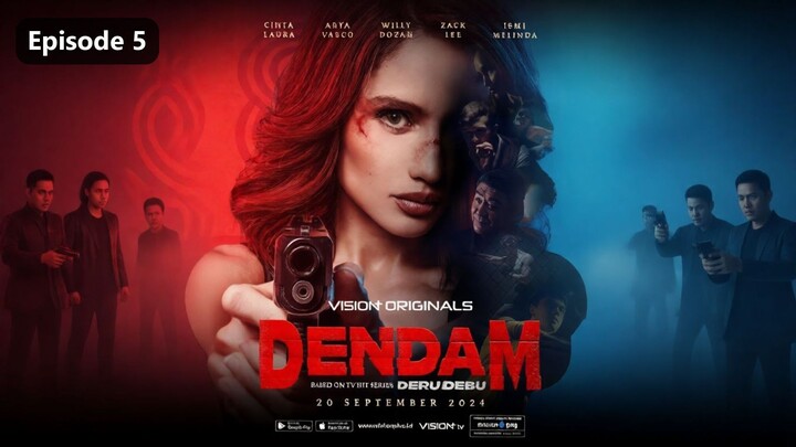 Dendam Season 1 Episode 5 (2024)