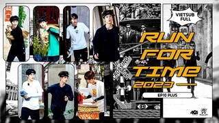 [Vietsub Full]《Run For Time》2023 - EP10 PLUS