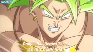 Dragon Ball Heroes Tập 50-ÁC QUỶ ĐÁNH NHAU