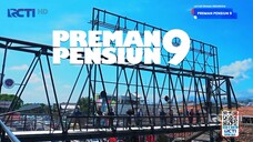 PREMAN PENSIUN9 EPISODE 20