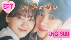 EP-7 Head Over Heels (ENG SUB) 🇰🇷