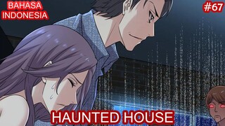 Haunted House | #67 | Bahasa Indonesia