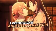 2 Rekomendasi Anime Yuri Terbaik Yang Harus Kalian Tonton