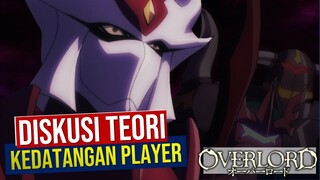 Diskusi Teori Kedatangan Player, Lanjutan Video Kemarin #PlayerOverlord