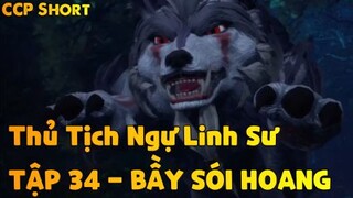 Thủ Tịch Ngự Linh Sư Tập 34 - Bầy sói Hoang!