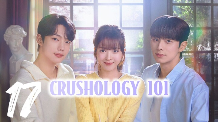 EP. 17 𝙲𝚁𝚄𝚂𝙷𝙾𝙻𝙾𝙶𝚈 101 - TAGALOG DUB