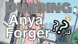 •DUBBING• Anya forger•By- Zxuuyuni• anime Spyxfamily