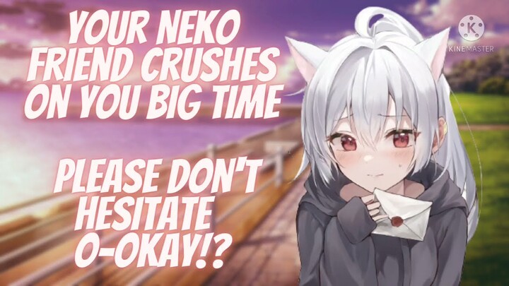 You're Neko Friend Crushes On You Big Time ASMR (F4A)