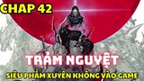 CHAP 42 - TRẢM NGUYỆT - Siêu Phẩm Xuyên Không Vào Game - Manhua Review