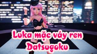 [MMD] Luka mặc váy ren | Datsugoku