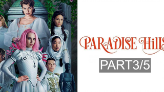 หนังดัง💥Paradise Hills สวรรค์ซ้อนนรก_3