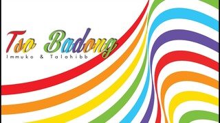 TSO BADONG - Immuko & Talahibb