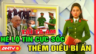 Vụ Tịnh Thất Bồng Lai:'Thầy ông nội'Lê Tùng Vân khai SỐC VỀ NGƯỜI PHỤ NỮ LIÊN QUAN ĐẾN CÁC CHÚ TIỂU?