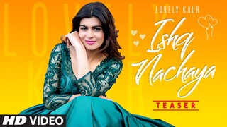 Song Teaser ► Ishq Nachaya | Lovely Kaur | Releasing on 30 March 2021