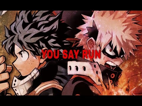 My hero academia : You Say Run [AMV]