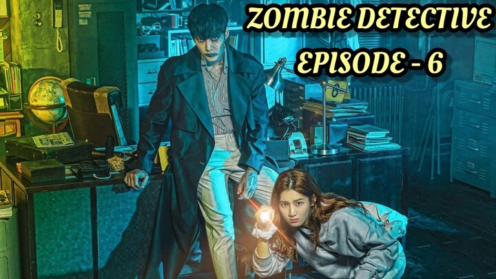 Zombie Detective Episode 6 Kdrama explanation in hindi/urdu ||  @One Sight Explanations