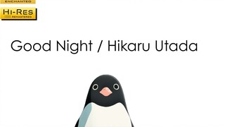 Good Night - AMV เพลงปิด "Penguin Highway" ของ Utada Hikaru