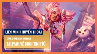 Taliyah Vệ Binh Tinh Tú | Liên Minh Huyền Thoại 12.14