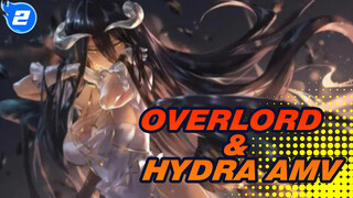 OVERLORD& HYDRA - Xương ở vương quốc tội lỗi cuối cùng cũng thành vua_E2